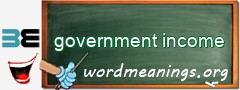 WordMeaning blackboard for government income